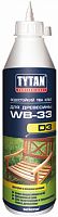 Tytan Professional WB 33 D3 / Титан клей ПВА Д3 для древесины влагостойкий
